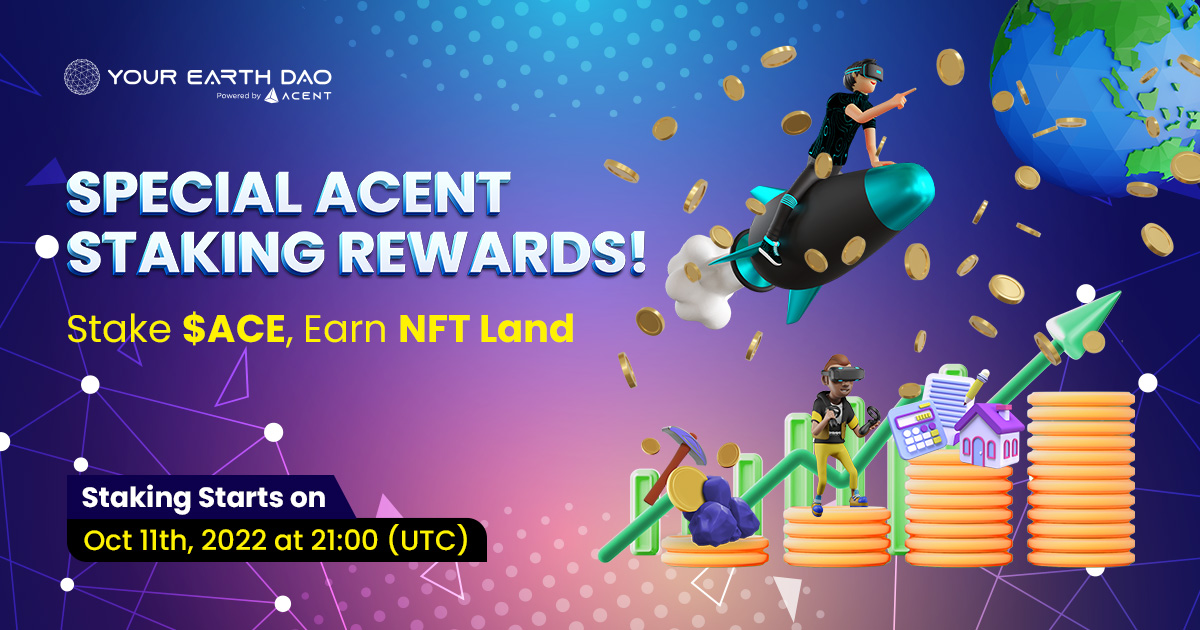 Stake Acent, earn Your Earth DAO land
